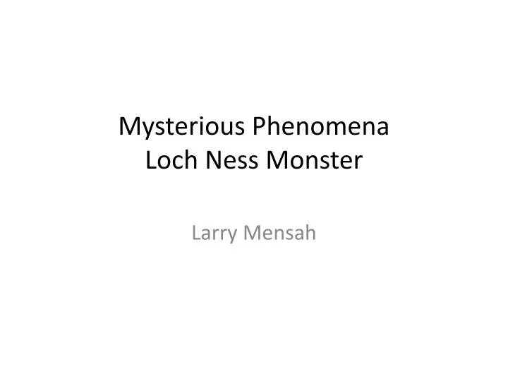 mysterious phenomena loch ness monster