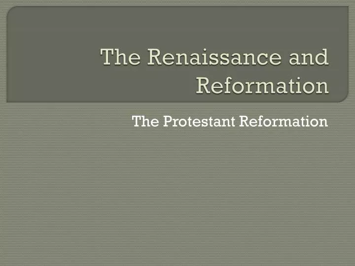 the renaissance and reformation