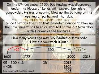How many years ago was Guy Fawkes discovered? How did you work it out?