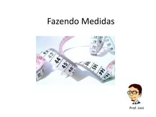 fazendo medidas