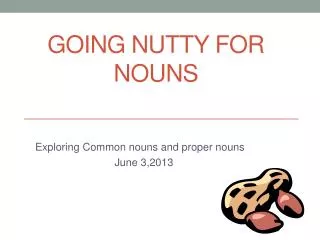 Going nutty for Nouns
