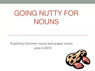 going nutty for nouns