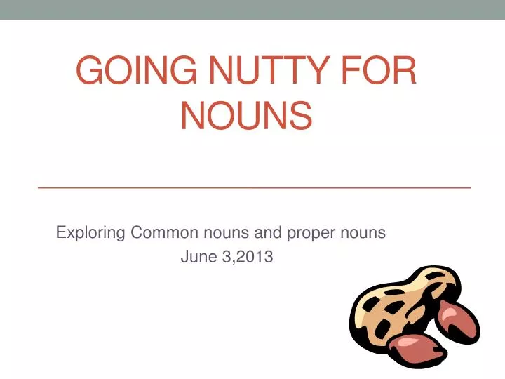 going nutty for nouns