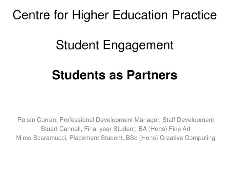 centre for higher education practice student engagement students as partners