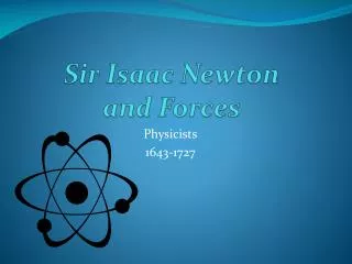 Sir Isaac Newton and Forces