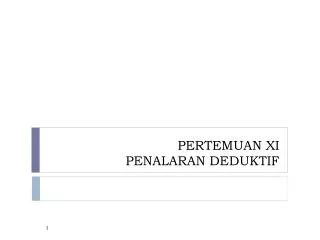 PERTEMUAN XI PENALARAN DEDUKTIF