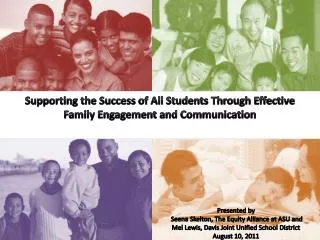 Supporting the Success of All Students T hrough Effective Family Engagement and Communication