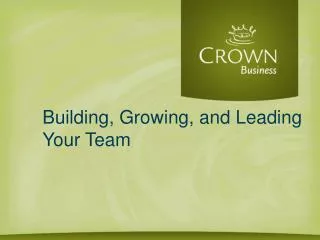 Building, Growing, and Leading Your Team