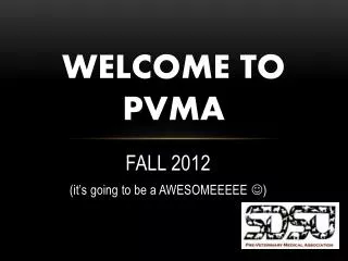 WELCOME TO PVMA