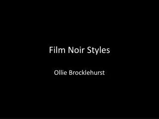 Film Noir Styles