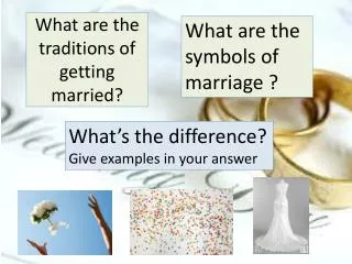 What are the traditions of getting married?
