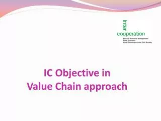 IC Objective in Value Chain approach