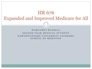 HR 676 Expanded and Improved Medicare for All