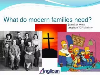 What do modern families need?