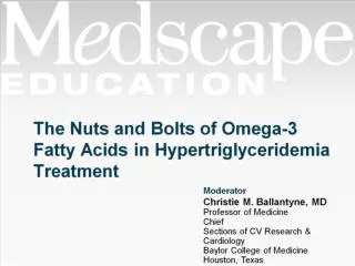 The Nuts and Bolts of Omega-3 Fatty Acids in Hypertriglyceridemia Treatment