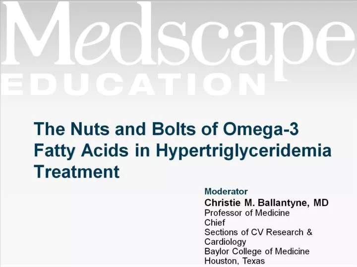 the nuts and bolts of omega 3 fatty acids in hypertriglyceridemia treatment