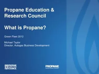 Propane Education &amp; Research Council What is Propane?