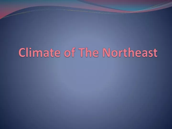 climate of the northeast