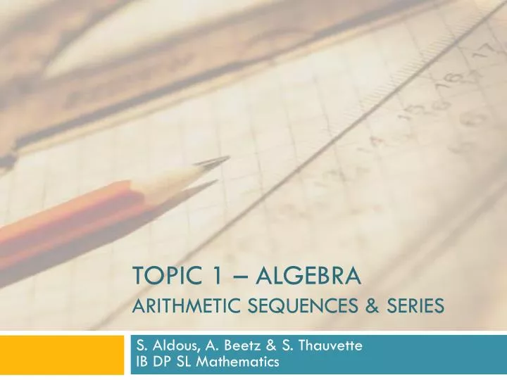 topic 1 algebra arithmetic sequences series