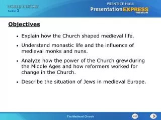 Explain how the Church shaped medieval life.