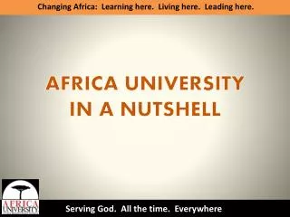 AFRICA UNIVERSITY IN A NUTSHELL