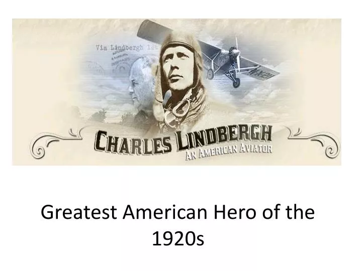 greatest american hero of the 1920s