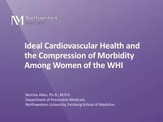 Ideal Cardiovascular Health and the Compression of Morbidity Among Women of the WHI