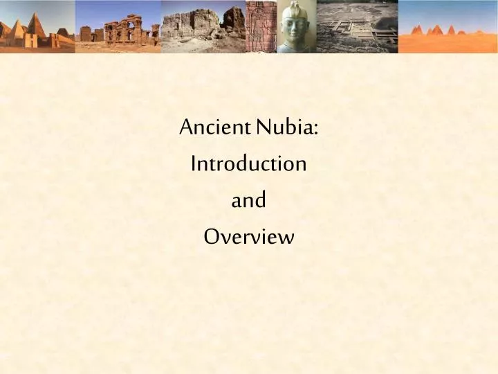 ancient nubia introduction and overview