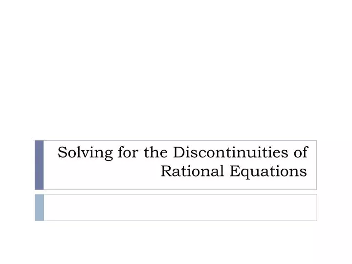 solving for the discontinuities of rational equations