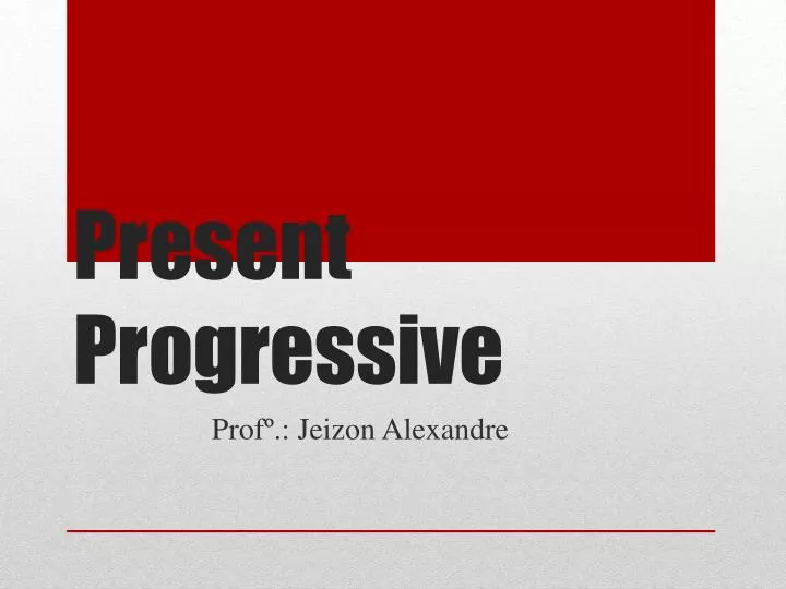 present progressive