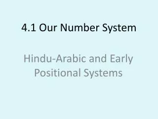 4.1 Our Number System