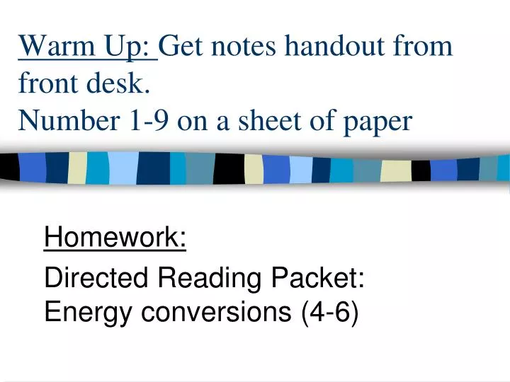 warm up get notes handout from front desk number 1 9 on a sheet of paper