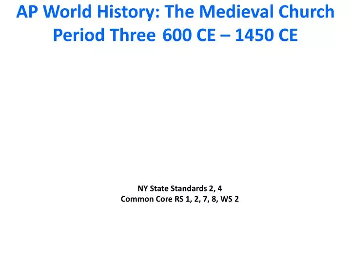 ap world history the medieval church period three 600 ce 1450 ce