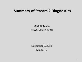 Summary of Stream 2 Diagnostics