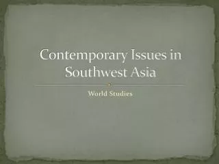 Contemporary Issues in Southwest Asia