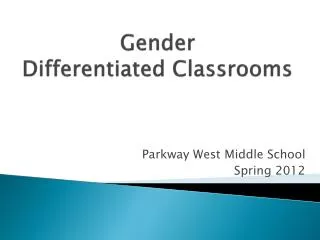 Gender Differentiated Classrooms