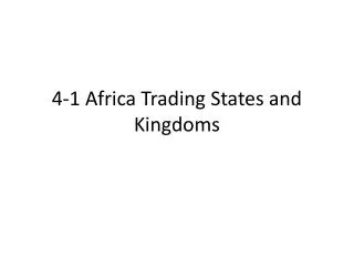 4-1 Africa Trading States and Kingdoms