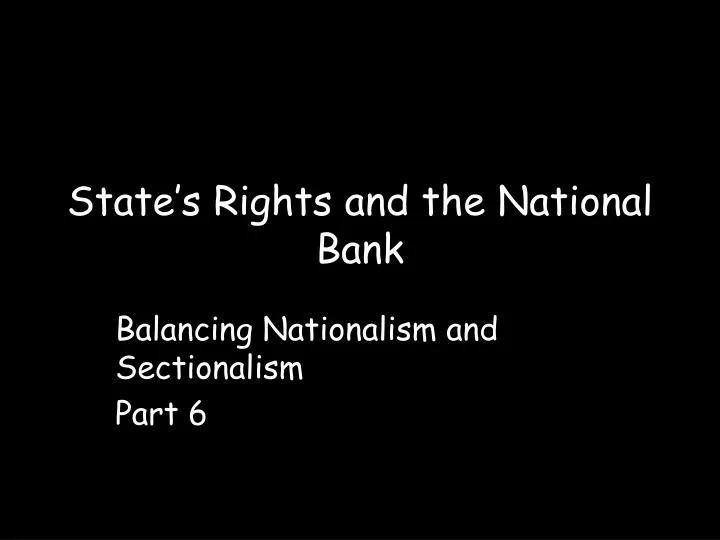 state s rights and the national bank