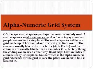 USING ALPHA-NUMERIC GRID SYSTEMS