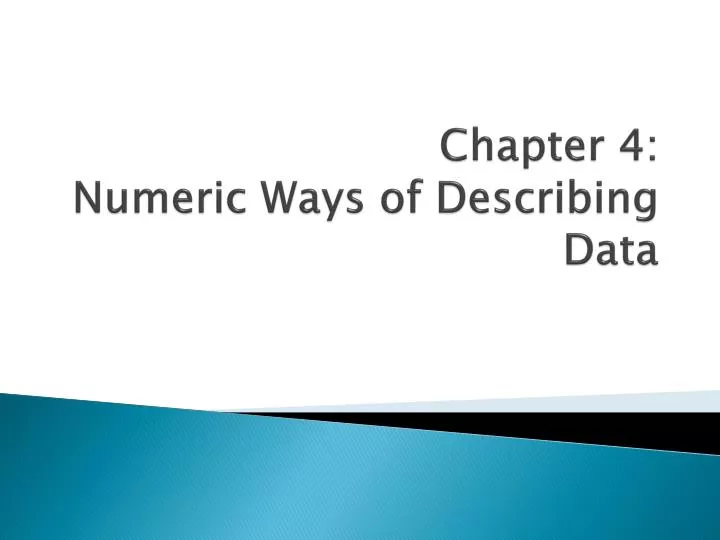 chapter 4 numeric ways of describing data