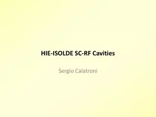 HIE-ISOLDE SC-RF Cavities