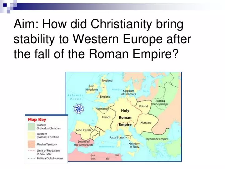 aim how did christianity bring stability to western europe after the fall of the roman empire