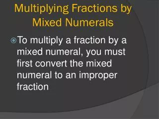 Multiplying Fractions by Mixed Numerals