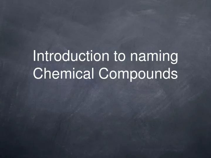 introduction to naming chemical compounds