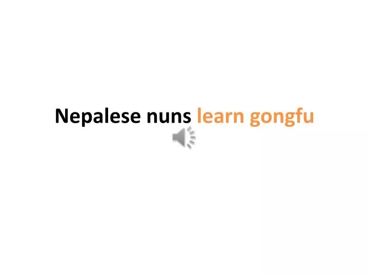 nepalese nuns learn gongfu