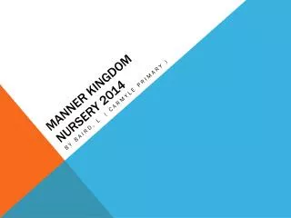 Manner kingdom nursery 2014