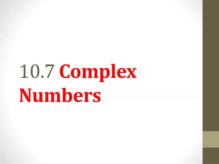 10 7 complex numbers