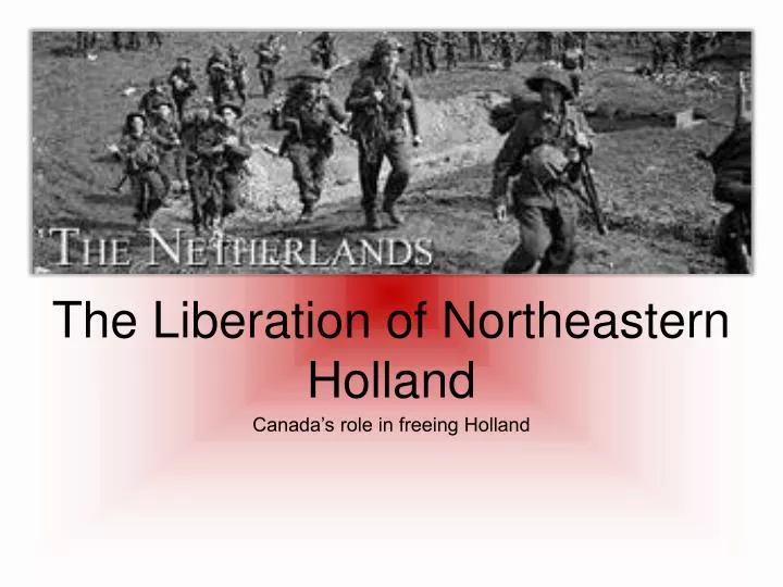 the liberation of northeastern holland