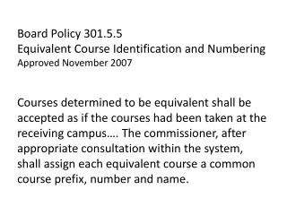 Board Policy 301.5.5 Equivalent Course Identification and Numbering Approved November 2007