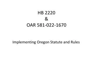 HB 2220 &amp; OAR 581-022-1670
